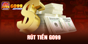 Hướng dẫn rút tiền Go99 đơn giản nhất