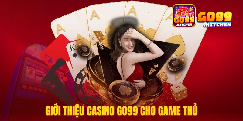 Một vài sảnh casino online Go99 ăn khách nhất hiện tại 