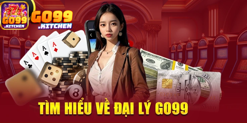 Điều kiện trở thành đại lý Go99