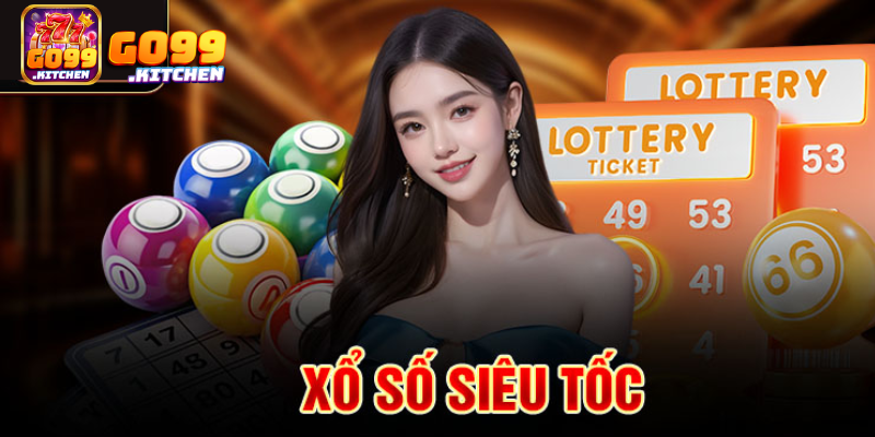 Những siêu phẩm xổ số GO99 đáng chú ý