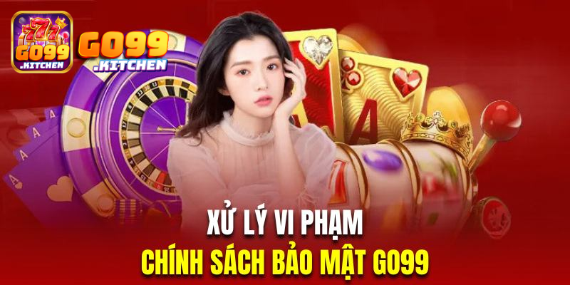 Xử lý triệt để hành vi vi phạm