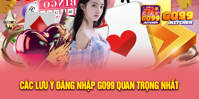 Hạn Chế Đăng Nhập Go99
