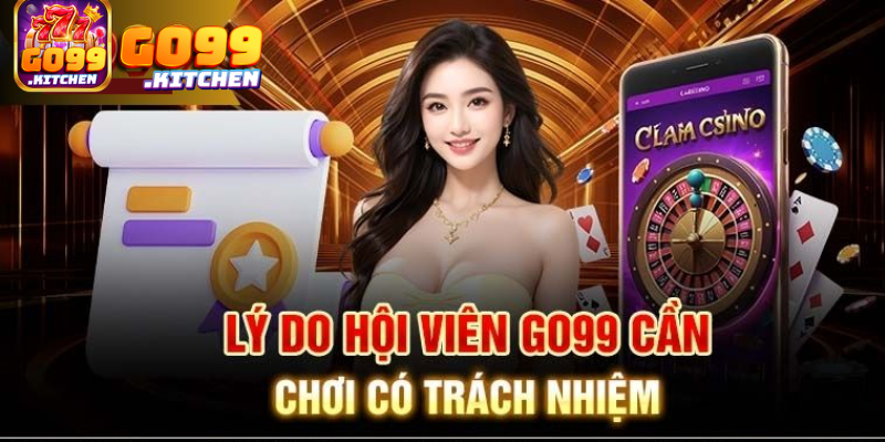 Lý do chơi có trách nhiệm