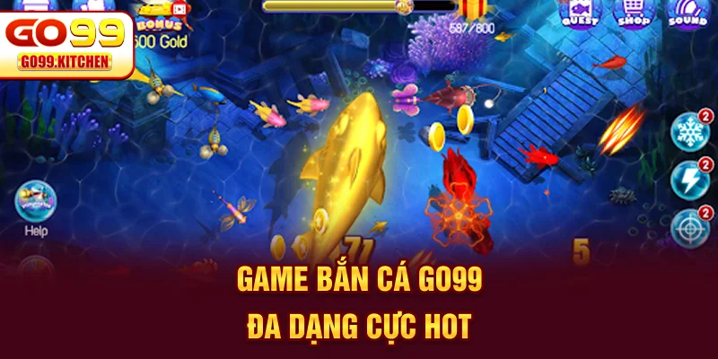 Game bắn cá GO99 đa dạng cực hot