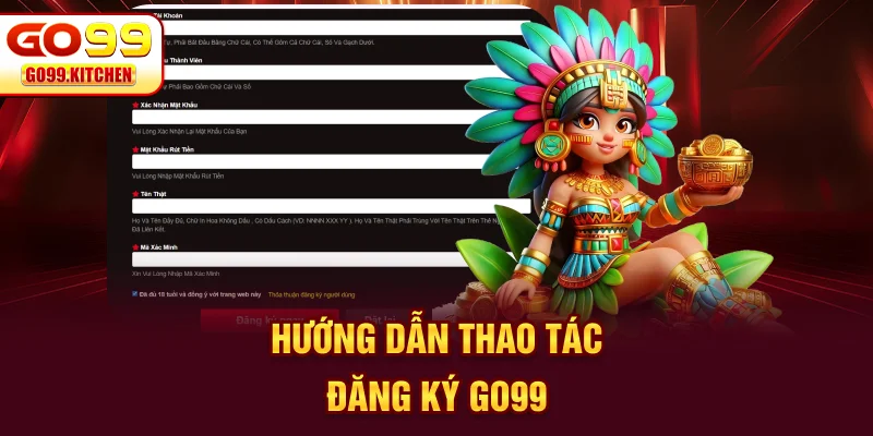 Hướng dẫn thao tác đăng ký GO99